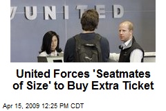 United Forces 'Seatmates of Size' to Buy Extra Ticket