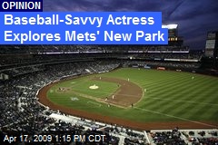 Baseball-Savvy Actress Explores Mets' New Park