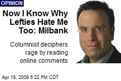 Now I Know Why Lefties Hate Me Too: Milbank