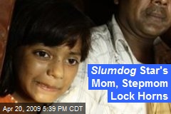 Slumdog Star's Mom, Stepmom Lock Horns
