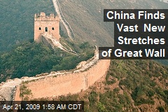 China Finds Vast New Stretches of Great Wall