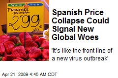 Spanish Price Collapse Could Signal New Global Woes