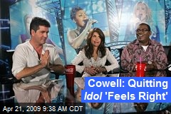 Cowell: Quitting Idol 'Feels Right'