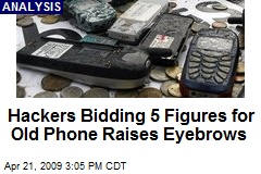 Hackers Bidding 5 Figures for Old Phone Raises Eyebrows