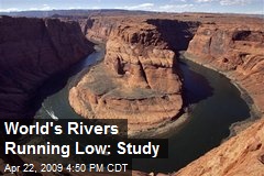 World's Rivers Running Low: Study