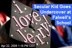 Secular Kid Goes Undercover at Falwell's School