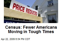 Census: Fewer Americans Moving in Tough Times