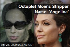 Octuplet Mom's Stripper Name: 'Angelina'