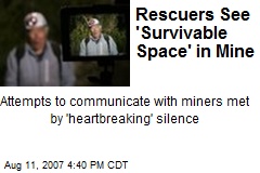 Rescuers See 'Survivable Space' in Mine