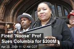 Fired 'Noose' Prof Sues Columbia for $200M