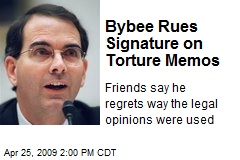 Bybee Rues Signature on Torture Memos