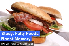 Study: Fatty Foods Boost Memory