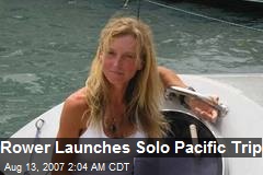 Rower Launches Solo Pacific Trip