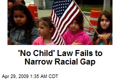 'No Child' Law Fails to Narrow Racial Gap