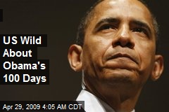 US Wild About Obama's 100 Days
