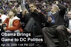 Obama Brings Game to DC Politics
