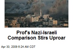 Prof's Nazi-Israeli Comparison Stirs Uproar