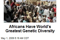 Africans Have World's Greatest Genetic Diversity