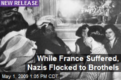 While France Suffered, Nazis Flocked to Brothels