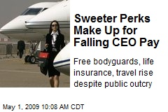 Sweeter Perks Make Up for Falling CEO Pay