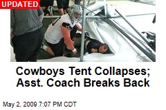 Cowboys Tent Collapses; Asst. Coach Breaks Back