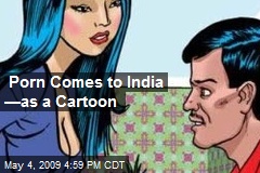 Porn Comes to India &mdash;as a Cartoon
