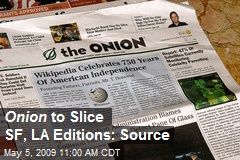 Onion to Slice SF, LA Editions: Source
