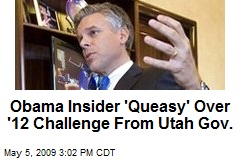 Obama Insider 'Queasy' Over '12 Challenge From Utah Gov.