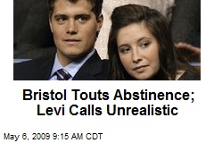 Bristol Touts Abstinence; Levi Calls Unrealistic