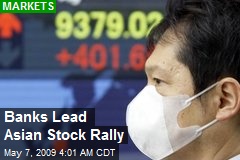Banks Lead Asian Stock Rally