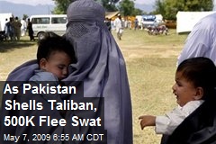 As Pakistan Shells Taliban, 500K Flee Swat