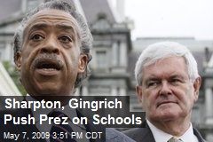 Sharpton, Gingrich Push Prez on Schools