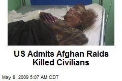US Admits Afghan Raids Killed Civilians