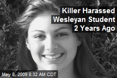 Killer Harassed Wesleyan Student 2 Years Ago