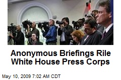 Anonymous Briefings Rile White House Press Corps