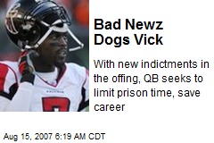 Bad Newz Dogs Vick