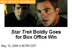 Star Trek Boldly Goes for Box Office Win