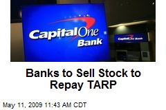 Banks to Sell Stock to Repay TARP