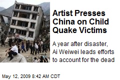 Artist Presses China on Child Quake Victims