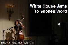 White House Jams to Spoken Word