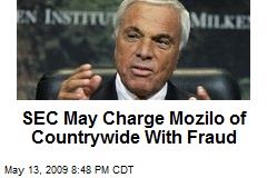 SEC May Charge Mozilo of Countrywide With Fraud