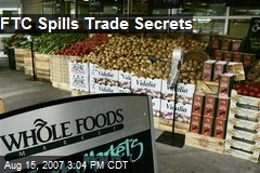 FTC Spills Trade Secrets