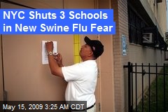 NYC Shuts 3 Schools in New Swine Flu Fear