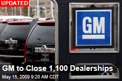 GM to Close 1,100 Dealerships