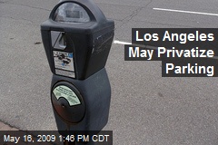 Los Angeles May Privatize Parking