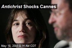 Antichrist Shocks Cannes