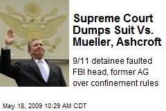 Supreme Court Dumps Suit Vs. Mueller, Ashcroft