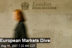European Markets Dive