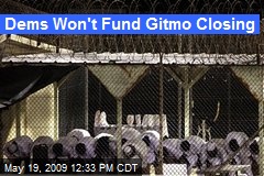 Dems Won't Fund Gitmo Closing