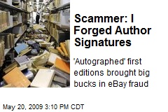 Scammer: I Forged Author Signatures